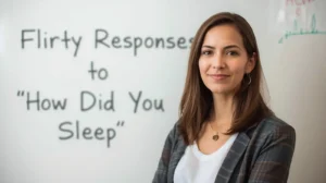 flirty responses to how did you sleep
