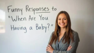 funny responses to when are you having a baby