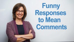 funny responses to mean comments