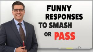 funny responses to smash or pass
