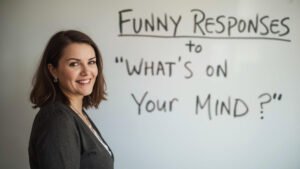 funny responses to what's on your mind