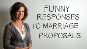 funny responses to marriage proposals